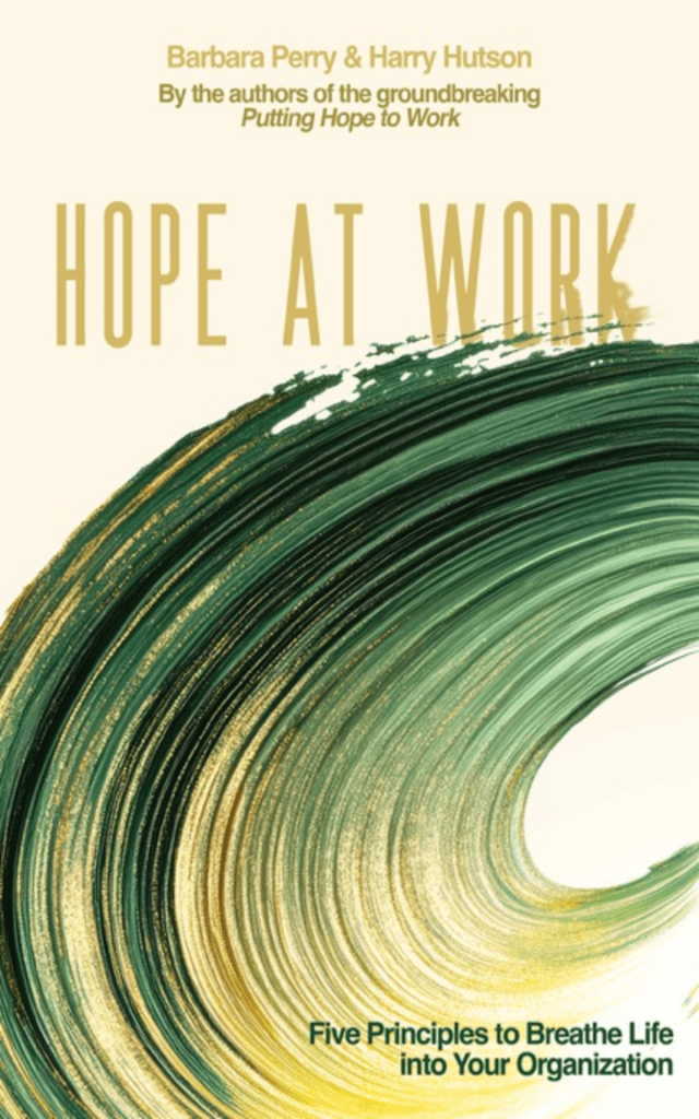 Hope At Work: 5 Principles to Breathe Life Into Your Organization