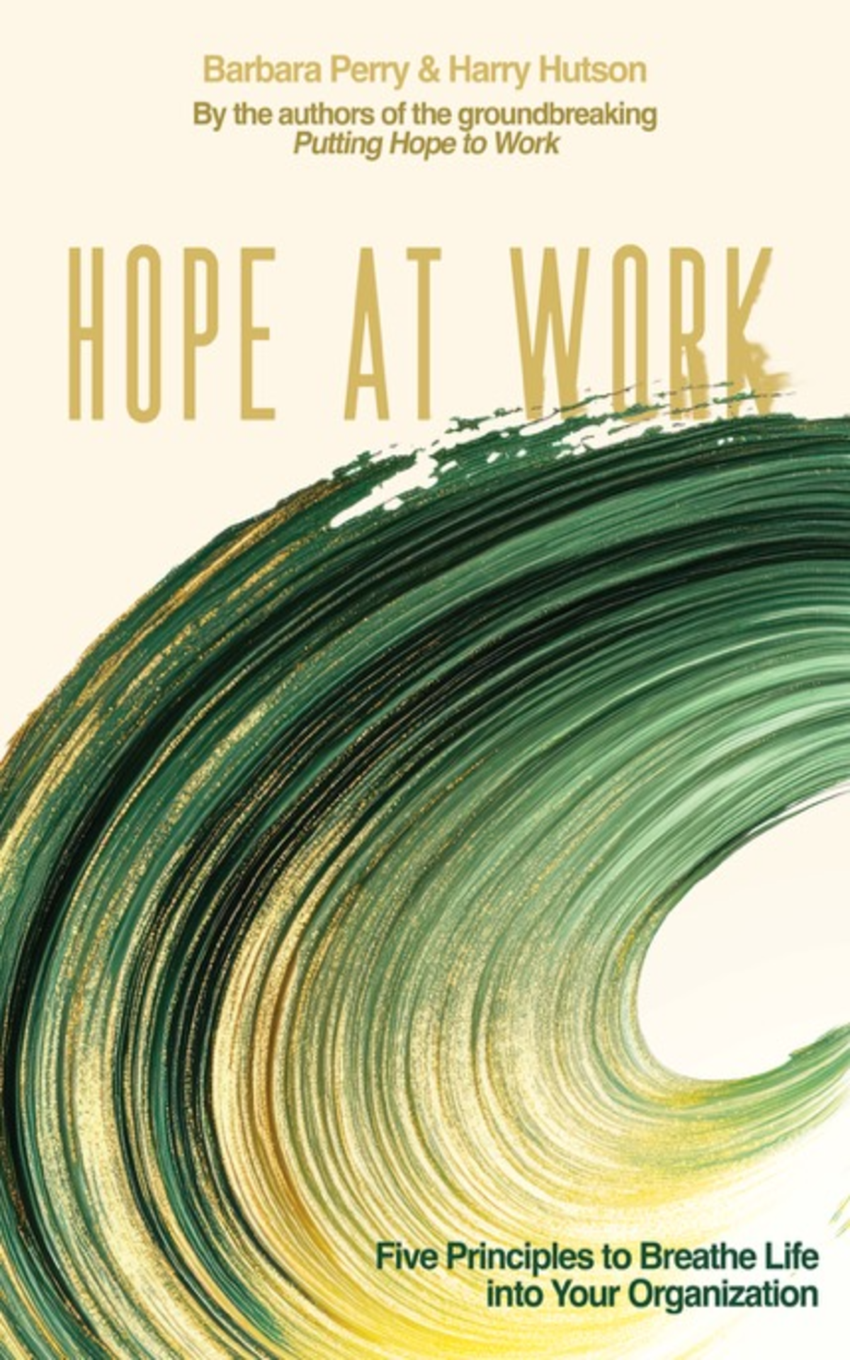 Hope At Work: 5 Principles to Breathe Life Into Your Organization