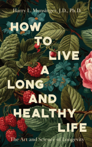 How to Live a Long and Healthy Life